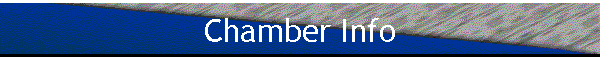 Chamber Info